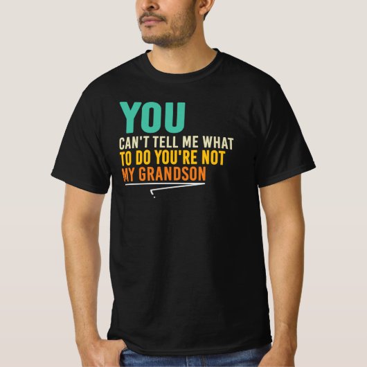 孫じゃないって言ってるでしょ おもしろおじいちゃんの名言 Tシャツ (正面)