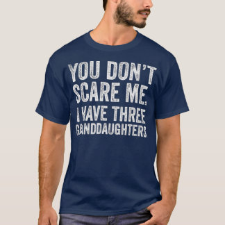 孫娘が3人いるなんて怖がらない Tシャツ