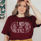 宇宙が必要 |おもしろい宇宙 |メンタルヘルス Tシャツ