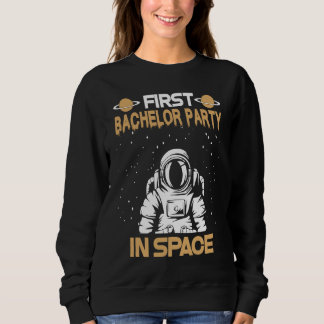 宇宙でのバチェラー・パーティー スウェットシャツ