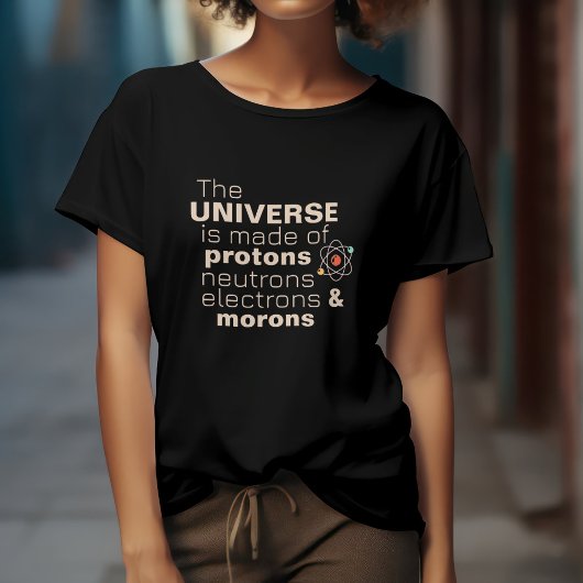 宇宙の陽子、中性子、電子、そして馬鹿 Tシャツ