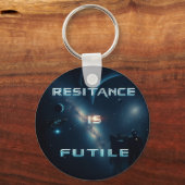 宇宙の「抵抗は無駄である」キーリング キーホルダー (正面)