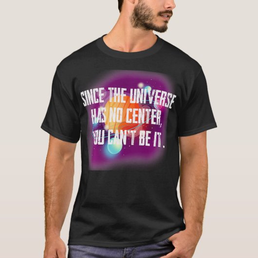 宇宙は中心を持たないので、2019tは tシャツ (正面)