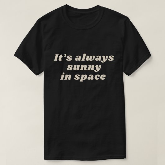 宇宙は常に晴れ Tシャツ (デザイン正面)