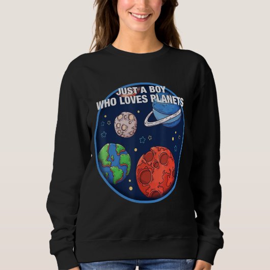 宇宙は惑星を愛する少年にすぎない スウェットシャツ (正面)