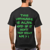 宇宙は生きている。もし生きていないなら私は何なのだろう Tシャツ (裏面)
