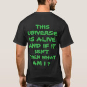 宇宙は生きている。もし生きていないなら私は何なんだろう Tシャツ (裏面)