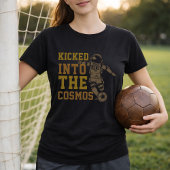 宇宙へキックされた サッカー名言 Tシャツ