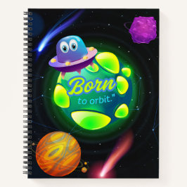 宇宙を巡るために生まれてきた ノートブック