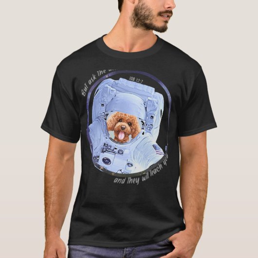 宇宙バイブル節のプードル犬頼の宇宙飛行士 Tシャツ (正面)