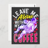 宇宙宇宙飛行士離れ – 私は私のコーヒーと単独 ポストカード (正面/裏面)