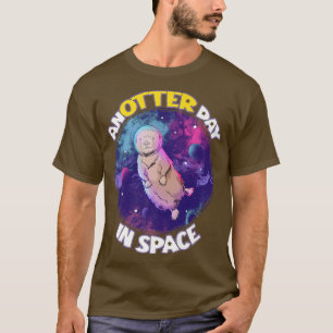宇宙海でアナッターデー宇宙飛行士プン Tシャツ