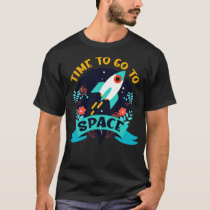 宇宙船ロケット宇宙に行く時間 Tシャツ