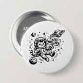 宇宙遊泳中の猫宇宙飛行士 もっとスペースが欲しい 缶バッジ (正面&裏面)