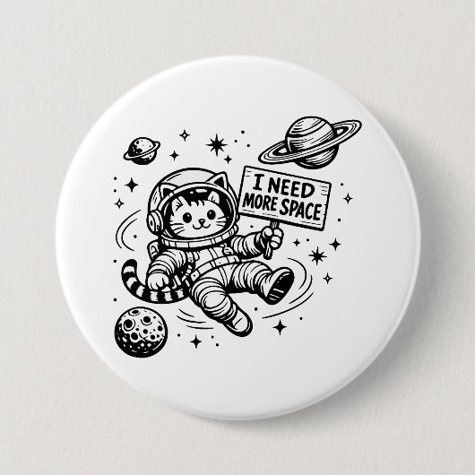 宇宙遊泳中の猫宇宙飛行士 もっとスペースが欲しい 缶バッジ (正面)