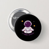 宇宙飛行士おもしろい瞑想が必要宇宙- Yoga Int 缶バッジ (正面&裏面)