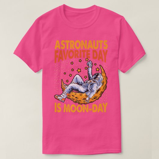 宇宙飛行士お気に入りのの日は月の日 – ジョークおもしろい集 Tシャツ (デザイン正面)