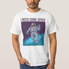 宇宙飛行士が必要な宇宙 Tシャツ
