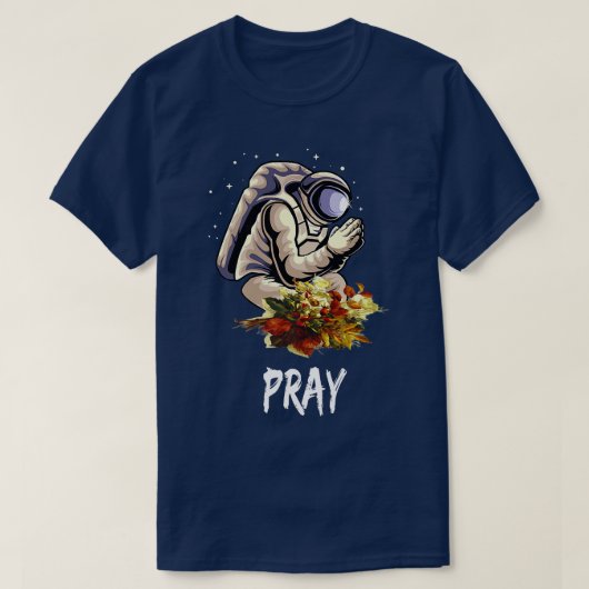 宇宙飛行士が祈る 宇宙飛行士が世界平和を祈る a tシャツ (デザイン正面)