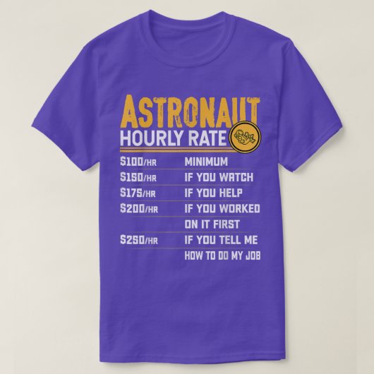 宇宙飛行士の時給おもしろい惑星宇宙飛行士Astr Tシャツ (デザイン正面)