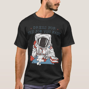 宇宙飛行士のTシャツが欲しい仕事のドレス Tシャツ