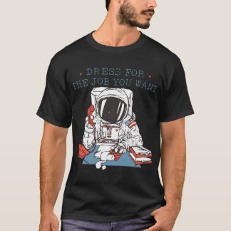 宇宙飛行士のTシャツが欲しい仕事のドレス Tシャツ