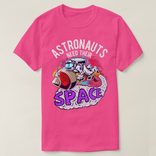 宇宙飛行士は宇宙が必要 Tシャツ (デザイン正面)