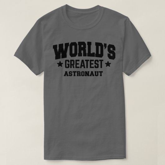 宇宙飛行士世界最大級の評価テーマ Tシャツ (デザイン正面)