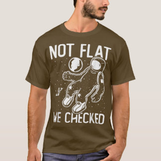 宇宙飛行士宇宙ラウンドアースNot flat我々はチェックT- Tシャツ