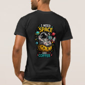 宇宙飛行士 コーヒー好き スペース ユーモア Tシャツ デザイン (裏面)