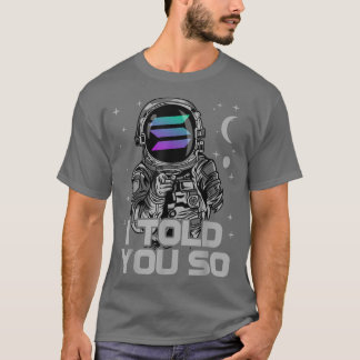 宇宙飛行士 ソラナコイン SOL 仮想通貨 そう言ったろ ブル Tシャツ