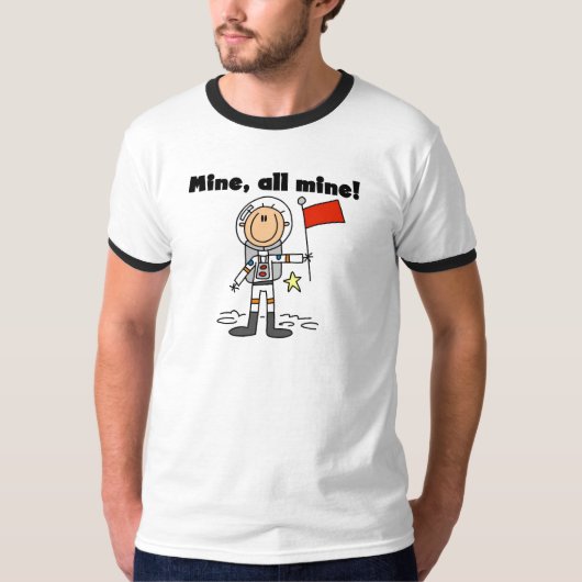 宇宙飛行士 Mine All Mine Tシャツとギフト Tシャツ (正面)