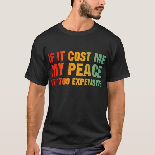 安もし心が要る高価すぎる Tシャツ (正面)
