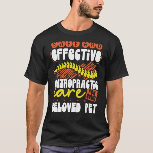 安全で効果的な気にカイロプラクティック Tシャツ (正面)