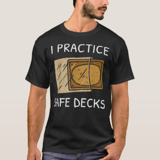 安全なデッキを実践します 面白いフレーズ Tシャツ