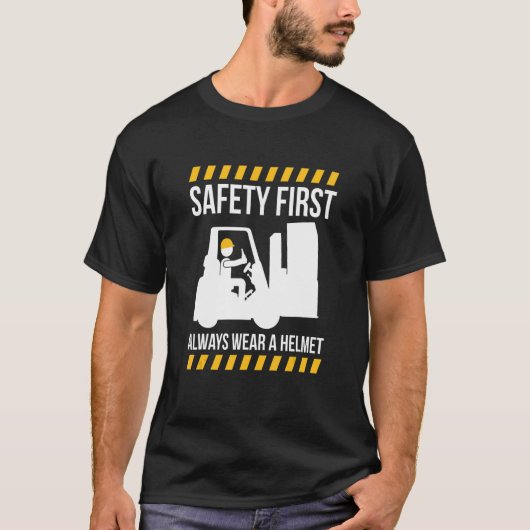 安全第一 フォークリフト運転手は必ずヘルメットを着用 Tシャツ (正面)