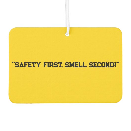 「安全第一、匂い第二！」 明るい車 カーエアーフレッシュナー (正面)