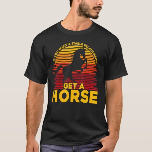 安定した関係が欲なら馬を飼え Tシャツ (正面)