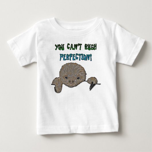 完全さのベビーの怠惰を急がせることができません ベビーTシャツ (正面)