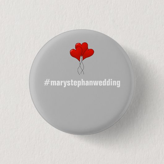 完全でカスタマイズ可能な結婚式ボタン- Hashtag 缶バッジ (正面)
