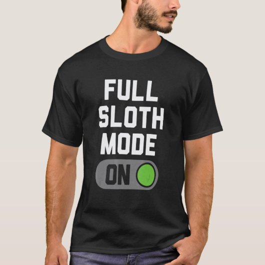 完全なナマケモノモードスイッチ Tシャツ (正面)