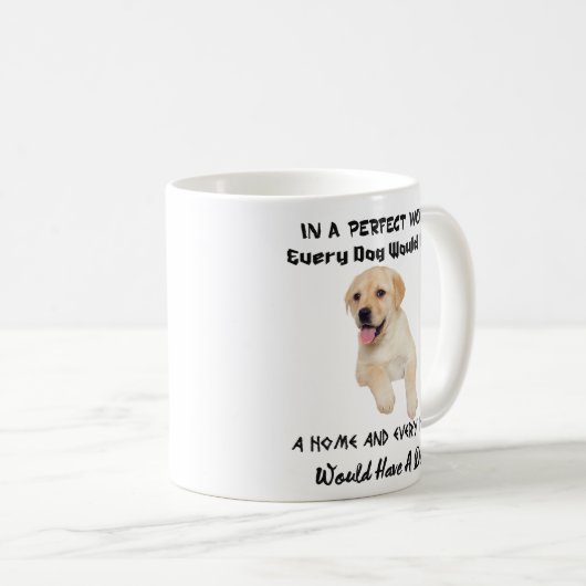 完全な世界であらゆる犬に家のマグがあります コーヒーマグカップ (正面右)