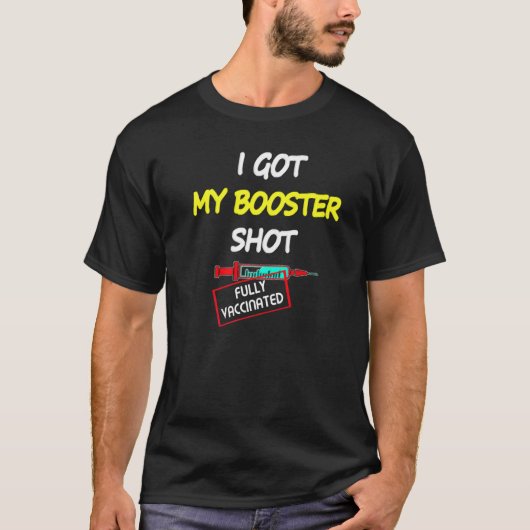 完全な予防接種得私のブースターショットワクチン20 Tシャツ (正面)