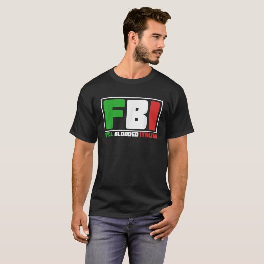 完全な血イタリアンおもしろい気FBIギフト Tシャツ (正面フル)