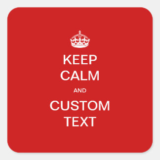 完全にカスタマイズできるKeep Calm+カスタマイズ スクエアシール