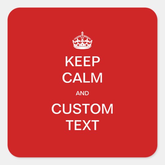 完全にカスタマイズできるKeep Calm+カスタマイズ スクエアシール (正面)