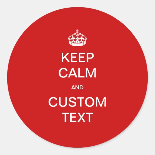 完全にカスタマイズできるKeep Calm+カスタマイズ ラウンドシール (正面)