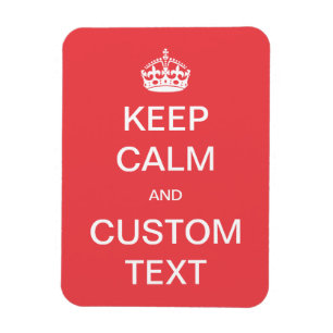 完全にカスタマイズ可能な「Keep Calm and Customize Me」 マグネット