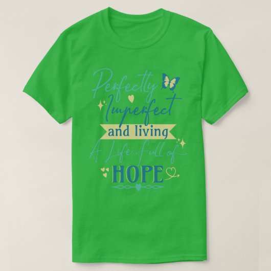完全に不完全で希望に満ちた人生を Tシャツ (デザイン正面)