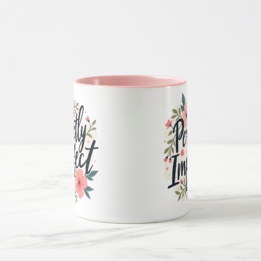 完全に不完全なフローラ感動的引用文 マグカップ (中央)